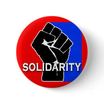 SOLIDARITY in Red, White, Blue and Black Pinback Buttons