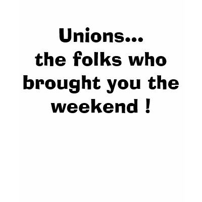 SOLIDARITY that is...Unions brought the Weekend Tee Shirts by BroDee