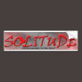 SOLITUDE - Bumper Sticker
