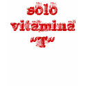 solo vitamina "T" t-shirts by javier_1010 solo vitamina "T" t-shirts