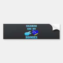 Solomons are my Homies Bumper Sticker