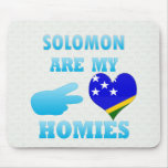 Solomons are my Homies Mousepads