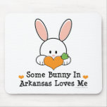 Some Bunny In Arkansas Loves Me Mousepad