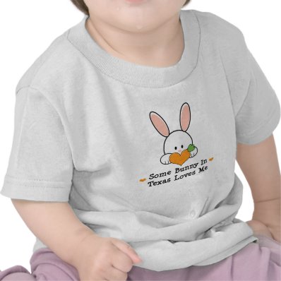 Some Bunny In Texas Loves Me Infant T-shirt