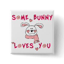 Some Bunny Loves You buttons by valentinesgifts Some Bunny Loves You buttons