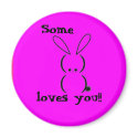 Some Bunny Loves You Magnet