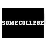 SOME COLLEGE GREETING CARDS