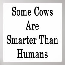Some Cows Are Smarter Than Humans Print