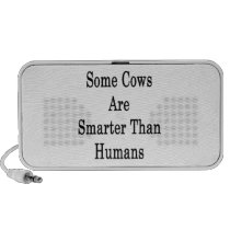 Some Cows Are Smarter Than Humans Portable Speakers