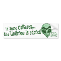Some Cultures Adore Unibrow Bumper Stickers