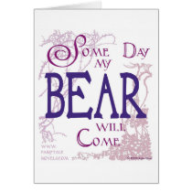 Some day my Bear will come card