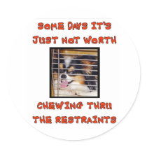 SOME DAYS IT'S JUST NOT WORTH STICKERS