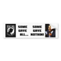 Some Gave All...Some Gave Nothin! bumper stickers by xuberalles Some Gave All...Some Gave Nothin! bumper stickers