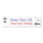 Some Gave All  Some Gave Nothing Bumper Sticker