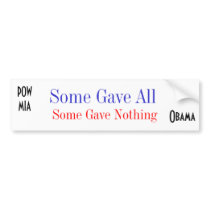 Some Gave All  Some Gave Nothing bumper stickers