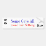 Some Gave All  Some Gave Nothing Bumper Sticker