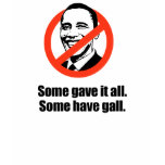 Some gave it all. Some have gall t-shirts