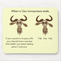 Some Gnu Stuff_The Honeymoon's Over mousepads