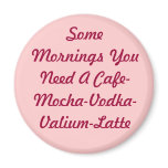 Some Mornings... magnets