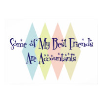 Some of My Best Friends Are Accountants posters by busybees Some of My Best Friends Are Accountants posters