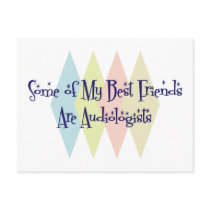Some of My Best Friends Are Audiologists postcards