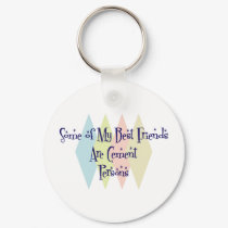 Some of My Best Friends Are Cement Persons keychains by busybees Some of My Best Friends Are Cement Persons keychains
