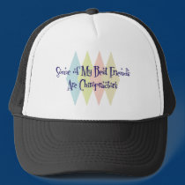 Some of My Best Friends Are Chiropractors hats by busybees Some of My Best Friends Are Chiropractors hats