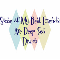 Some of My Best Friends Are Deep Sea Divers photo sculptures by busybees Some of My Best Friends Are Deep Sea Divers photo sculptures