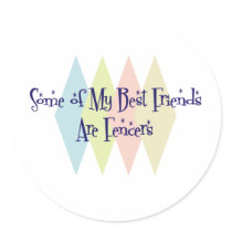 Some of My Best Friends Are Fencers stickers