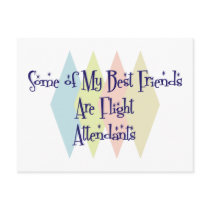 Some of My Best Friends Are Flight Attendants Postcard