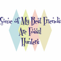 Some of My Best Friends Are Fossil Hunters photo sculptures