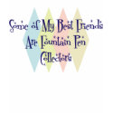 Some of My Best Friends Are Fountain Pen Collector t-shirts