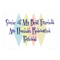 Some of My Best Friends Are Human Resources Person posters by busybees Some of My Best Friends Are Human Resources Person posters