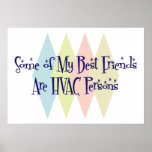 Some of My Best Friends Are HVAC Persons posters