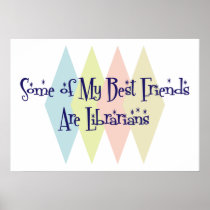 Some of My Best Friends Are Librarians Poster