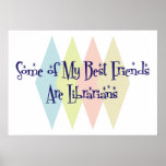 Some of My Best Friends Are Librarians Poster