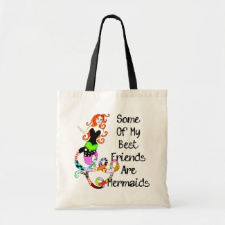 Some Of My Best Friends Are Mermaids Canvas Bags