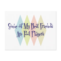 Some of My Best Friends Are Pool Players postcards by busybees Some of My Best Friends Are Pool Players postcards