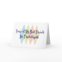 Some of My Best Friends Are Psychologists cards by busybees Some of My Best Friends Are Psychologists cards