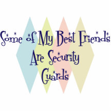 Some of My Best Friends Are Security Guards Photo Sculpture