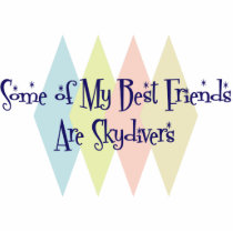 Some of My Best Friends Are Skydivers photo sculptures by busybees Some of My Best Friends Are Skydivers photo sculptures