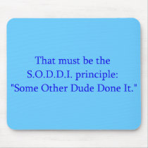 Some other dude done it Judge Mousepad by lawyertshirts Some other dude done it Judge Mousepad