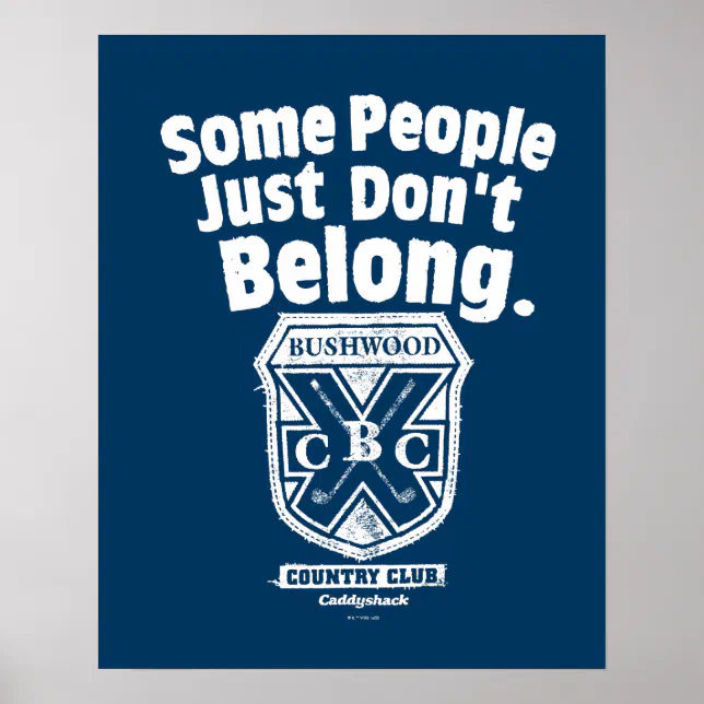 Some People Just Dont Belong Caddyshack Poster Zazzle