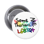 Some Therians Are LGBTQ+ Button