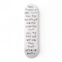Some things in life just make you go crazy ... skateboards