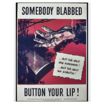 Somebody Blabbed Button Your Lip! flyers by ww2posters Somebody Blabbed Button Your Lip! flyers