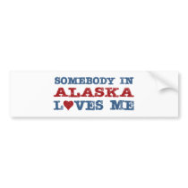 Somebody In Alaska Loves Me bumper stickers