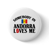 Somebody In Andorra Pinback Buttons