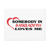 Somebody in Bangladesh Loves Me Post Card