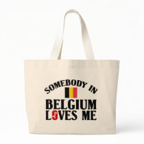Somebody In Belgium Loves Me Bag